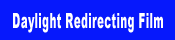 Daylight Redirecting Film