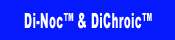 Di-Noc & DiChroic