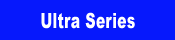 Ultra Series